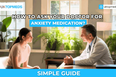 How to Ask Your Doctor for Anxiety Medication? Simple Guide